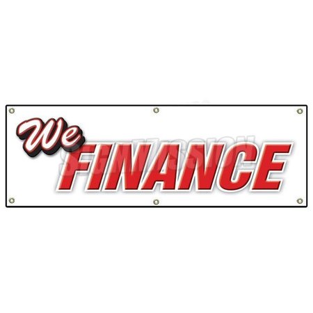 WE FINANCE BANNER SIGN used cars car dealer lot furniture dealership credit -  SIGNMISSION, B-72 We Finance